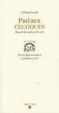 Prières celtiques : Recueil du matin et du soir by 