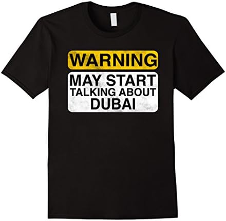 Mens Warning May Start Talking About Dubai - Funny Travel T-shirt Large Black