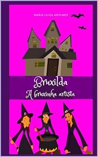 Livro BRUXILDA A BRUXINHA ARTISTA