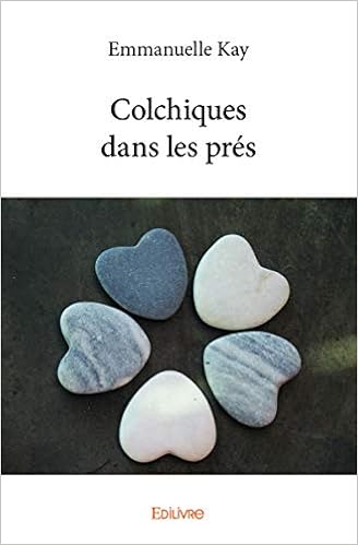 Amazon Fr Colchiques Dans Les Pres Kay Emmanuelle Livres