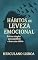 Livro Hábitos de Leveza Emocional: Rotinas simples para equilíbrio e bem-estar diário (Série Mente & Equilíbrio Emocional Livro 2)