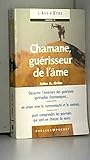 Chamane, guérisseur de l'âme by 