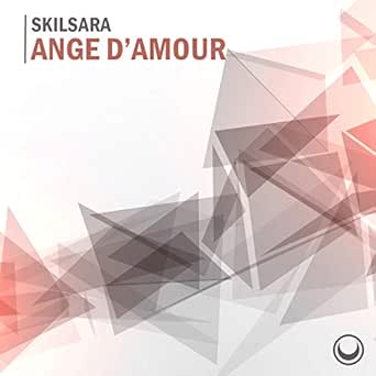 Ange D Amour By Skilsara On Amazon Music Amazon Com
