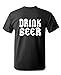 FUCK FEAR DRINK BEER austin wrestling funny - Mens Cotton T-Shirt, L, Black