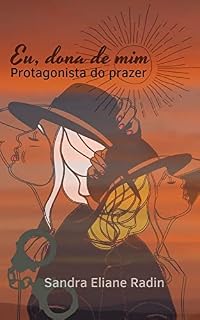Livro Eu, dona de mim: Protagonista do prazer
