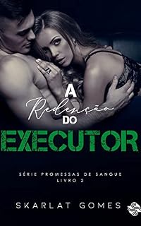 Livro A redenção do executor: Promessas de sangue - Livro 2