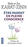 Etre parent en pleine conscience : A chaque jour ses prodiges by 