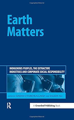 Download Earth Matters: Indigenous Peoples, the Extractive Industries and Corporate Social Responsibility PDF