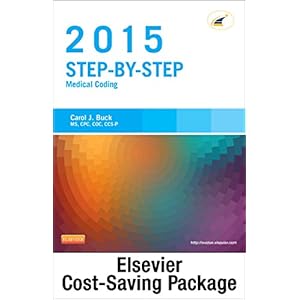 Step-by-Step Medical Coding 2015 Edition - Text, Workbook, 2015 ICD-9-CM for Hospitals, Volumes 1, 2, & 3 Professional Edition, 2015 HCPCS ... AMA 201
