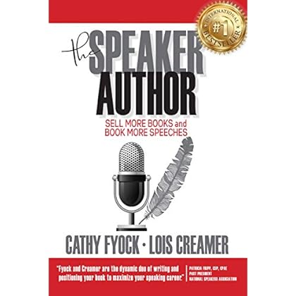 The Speaker Author: Sell More Books and Book More Speeches The Speaker Author: Sell More Books and Book More Speeches