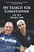 My Search For Christopher On The Other Side by Joe McQuillen