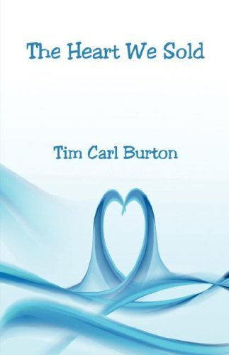 The Heart We Sold by Tim Carl Burton (2007-04-17)