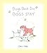 Dogs Don't Die Dogs Stay by Chris Shea