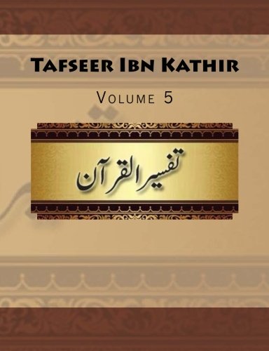 Tafseer Ibn Kathir: Volume 5