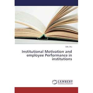 Institutional Motivation and employee Performance in institutions