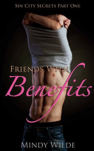 Friends With Benefits (Sin City Secrets Part One)