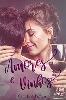 Livro Amores e Vinhos (Livro único)