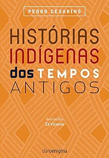 Livro Histórias indígenas dos tempos antigos