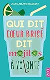 Qui dit coeur brisé dit mojitos à volonté (HQN) (French Edition) by