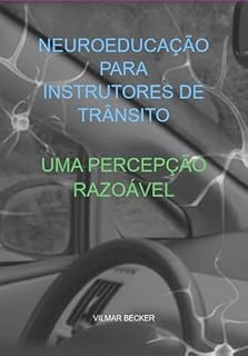 Livro Neuroeducação Para Instrutores De Trânsito