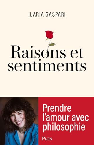 Raisons et sentiments: prendre l'amour avec philosophie