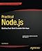 Practical Node.js: Building Real-World Scalable Web Apps