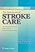 The Continuum of Stroke Care: An Interprofessional Approach to Evidence-Based Care by Joanne V. Hickey, Sarah Livesay