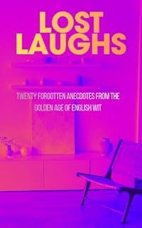 Livro Lost Laughs: Twenty Forgotten Anecdotes from the Golden Age of English Wit