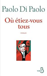 Où étiez-vous tous