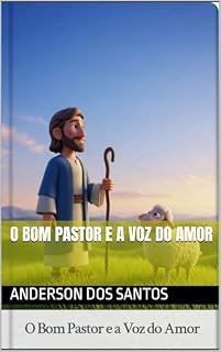 Livro O BOM PASTOR E A VOZ DO AMOR