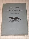 Lafayette in Harford County 1781 [Subtitle]: Memorial Monograph, 1781-1931