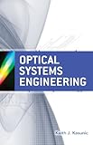 Optical Systems Engineering (Press Monograph)
