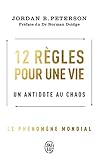 12 règles pour une vie: Un antidote au chaos (Développement personnel) (French Edition) by 