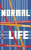 Normal Life: Administrative Violence, Critical Trans Politics and the Limits of Law
