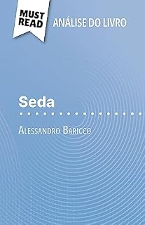 Livro Seda de Alessandro Baricco (Análise do livro): Análise completa e resumo pormenorizado do trabalho