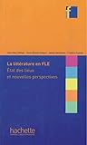 La littérature en FLE : État des lieux et nouvelles perspectives by
