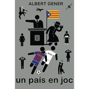 Un país en joc: Futbol, política, espionatge i independència a la Catalunya de l'any 2020 [llibre novel·la libro novela] (Catalan Edition)