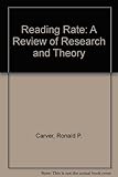 Reading Rate: A Review of Research and Theory cover