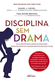 Livro Disciplina sem drama: Guia prático para ajudar na educação, desenvolvimento e comportamento dos seus filhos
