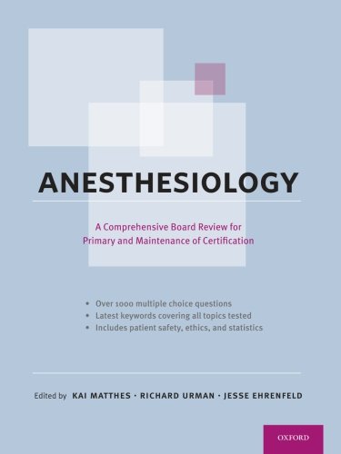 Anesthesiology A Comprehensive Review for the Written Boards and Recertification (Paperback)