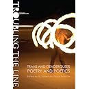 Troubling the Line: Trans and Genderqueer Poetry and Poetics