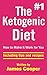 Ketogenic diet : The #1 Ketogenic diet , How to make it work for you !: including tips and recipes by James Cooper, Ketogenic