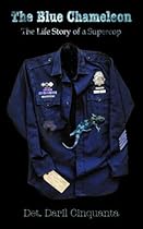 The Blue Chameleon: The Life Story of a Supercop The Blue Chameleon: The Life Story of a Supercop