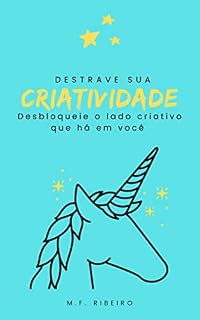 Livro Destrave sua Criatividade: Desbloqueie o lado criativo que há em você
