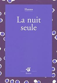 La nuit seule par Hanno