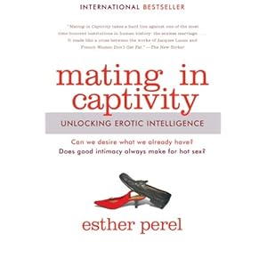 Mating in Captivity: Unlocking Erotic Intelligence