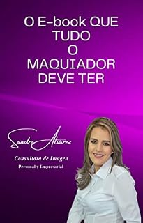 Livro O E-book QUE TUDO O MAQUIADOR DEVE TER