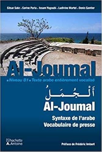 Download Al Joumal Syntaxe de l'Arabe Vocabulaire de Presse - Niveau B1 Texte Arabe Entierement Vocalise PDF