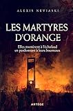 Les martyres d'Orange: Elles montèrent à l'échafaud en pardonnant à leurs bourreaux by