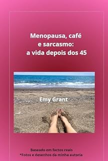 Livro Menopausa, café e sarcasmo: a vida depois dos 45 (Mini guias de humor)